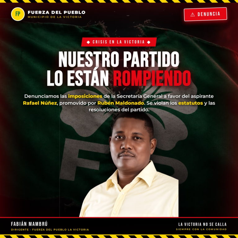 🚨 “Un volcán a punto de estallar”: Dirigencia de la Fuerza del Pueblo en La Victoria denuncia graves imposiciones y violación de estatutos